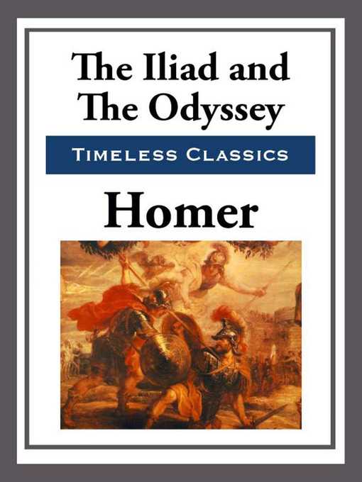 Title details for The Iliad & the Odyssey by Homer - Available